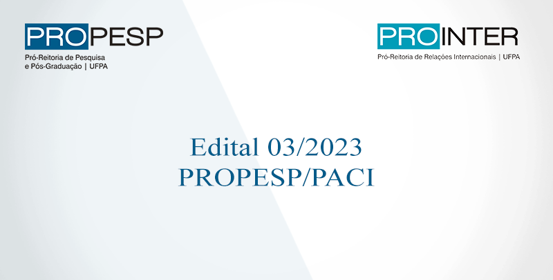 Edital 03/2023 - PROPESP/PROINTER/PACI